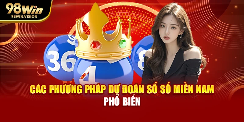 Các phương pháp dự đoán sổ số miền Nam phổ biến
