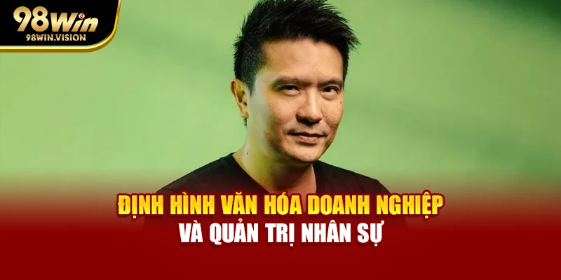 Định hình văn hóa doanh nghiệp và quản trị nhân sự