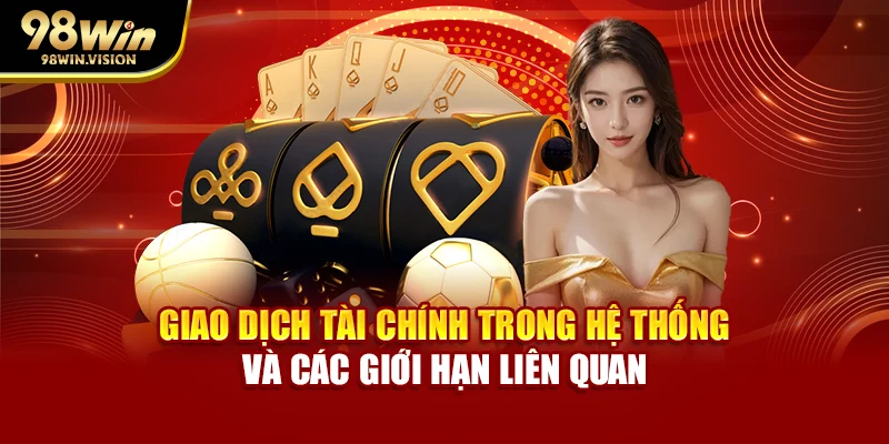 Giao dịch tài chính trong hệ thống và các giới hạn liên quan