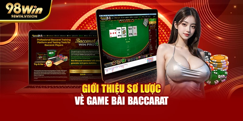 Giới thiệu sơ lược về game bài baccarat