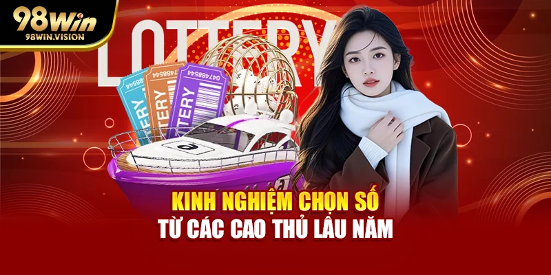 Kinh nghiệm chọn số từ các cao thủ lâu năm
