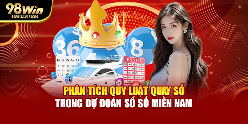 Phân tích quy luật quay số trong dự đoán sổ số miền Nam