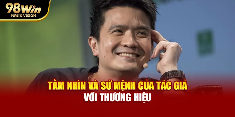 Tầm nhìn và sứ mệnh của tác giả với thương hiệu
