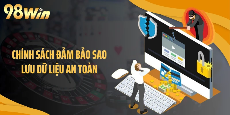 Chính sách đảm bảo sao lưu dữ liệu an toàn