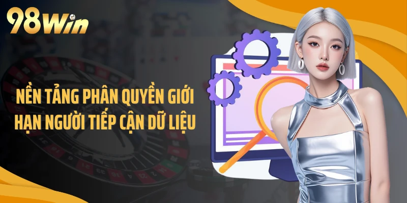 Nền tảng phân quyền giới hạn người tiếp cận dữ liệu