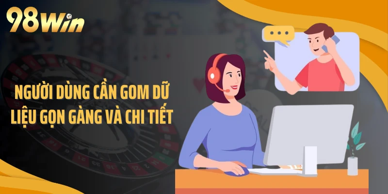 Người dùng cần gom dữ liệu gọn gàng và chi tiết